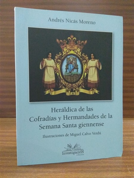 HERÁLDICA DE LAS COFRADÍAS Y HERMANDADES DE LA SEMANA SANTA GIENNENSE